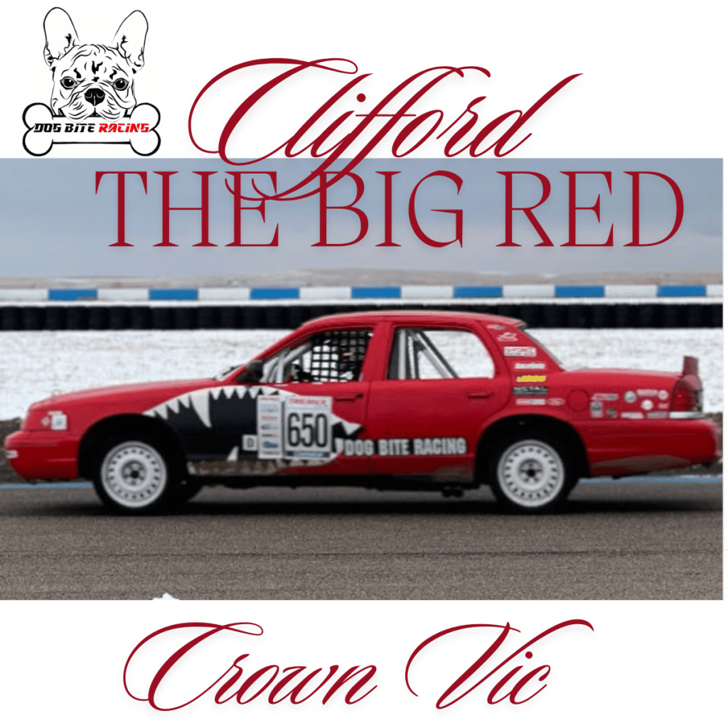 Dog Bite Racing's Clifford, The Big Red Crown Vic